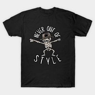 Never out of style T-Shirt